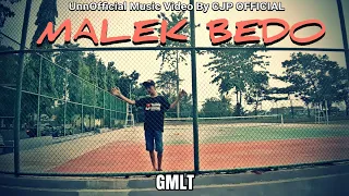 Download MALEK BEDO - GMLT | Unnofficial Music Video By CJP OFFICIAL MP3