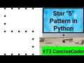 Star 5 Pattern in Python-ConciseCoder Beginners