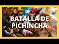THE BATTLE OF PICHINCHA SUMMARY in 3 minutes History of May 24