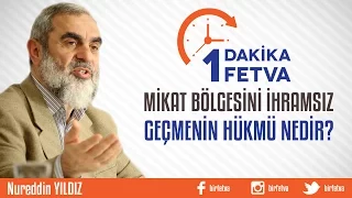 Mikat Bölgesini İhramsız Geçmenin Hükmü Nedir?