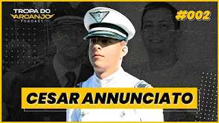 César Annunciato - Ep02 - Tropa do Arcanjo Podcast