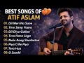 Best Song Of Atif Aslam | Dil Meri Na• Tere Sang Yaara | Romantic Bollywood Songs Jukebox