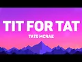 Download Lagu Tate McRae - TIT FOR TAT (Lyrics)