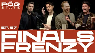 THE POG STATE I EP 57 FINALS FRENZY