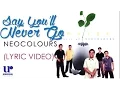 Download Lagu Neocolours- Say You'll Never Go (Official Lyric Video)