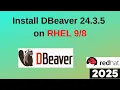 Install DBeaver 24 3 5 on RHEL Connect PostgreSQL MySQL in 5 Minutes 2025 Updated