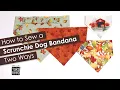 Sewing Ideas for Dogs - How to Sew a Scrunchie Dog Bandana two ways