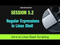 Bash Scripting Session 5 2 - Regular Expressions