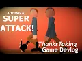 Adding a SUPER Attack to My Game Unity Devlog