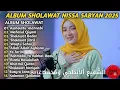 Lagu SHOLAWAT PELUNAS HUTANG WAKTU SAHAR, BADAR, JIBRIL- NISSA SABYAN FULL ALBUM  TERBAIK 2025