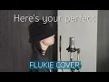 Download Lagu Here's Your Perfect - Jamie Miller // FLUKIE COVER