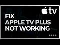 How to Fix Apple TV Plus Not Working on TV in 2026