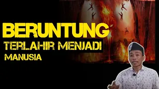 Download Sungguh Sulit Terlahir Menjadi Manusia || Karma Baik MP3