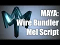 Using The Maya Mel Script Wire Bundler