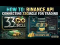HOW TO DO BINANCE API CONNECTING 33CIRCLE TO YOUR BINANCE FOR TRADING