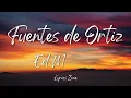 Ed Maverick - Fuentes de Ortiz (Letras/ Lyrics)