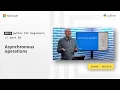 Asynchronous operations More Python for Beginners 18 of 20