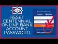 How To Reset Centennial Bank eBanking Login Password Recover Centennial Bank Password