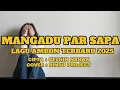Download Lagu MANGADU PAR SAPA//SEVHIN NAHAK(COVER RINDU PROJECT)