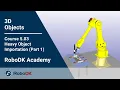 Heavy Object Importation Part 1 - Course 5 03
