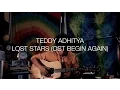 Download Lagu Lost Stars (OST Begin Again) - Teddy Adhitya (Adam Levine Cover)