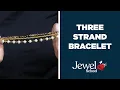 Download Lagu Three Strand Bracelet | Jewel School