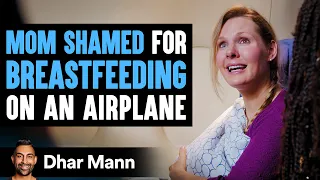 mom shamed for breastfeeding on an airplane ending is so shocking dhar mann