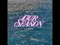 OUR SEASON (夏の気まぐれにkissを)