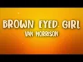 Van Morrison - Brown Eyed Girl (Lyrics)