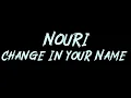 NOURI - Change In Your Name Instrumental