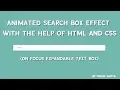 Animated Search Box Effect with the help of HTML and CSS