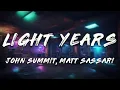 Download Lagu John Summit - light years (Matt Sassari Remix)   [ Lyrics ] ft. Inéz