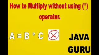 how to multiply two numbers without using in java