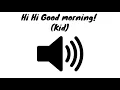 Download Lagu Kid cutely say hi hi good morning - sound effect - [High quality]