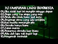 Download Lagu DJ CAMPURAN LAGU INDONESIA | DJ INDONESIA CAMPURAN