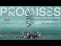 Calvin Harris, Sam Smith - Promises (Illyus & Barrientos Remix) (Audio)