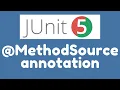 Sources of Arguments - MethodSource annotation in Parameterized Tests