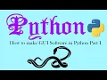 How to make GUI Software in Python Part 1