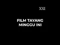 Download Lagu PINTU TEATER SATU TELAH DIBUKA | Daftar Film Tayang Pekan Reopening Cinema XXI