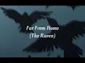 Download Lagu Sam Tinnesz - Far From Home (The Raven) Lyrics