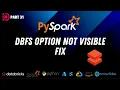 Fix DBFS Not Visible in Databricks DBFS Access