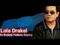 Download Lagu KU BERJANJI PADAMU SAYANG !! Album Lola Drakel terpopuler 2021