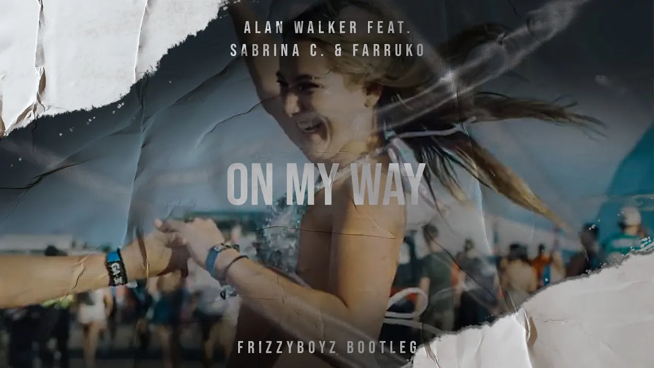 Alan Walker, Sabrina C. & Farruko - On My Way (Frizzyboyz Hardstyle Remix) Official Videoclip HQ