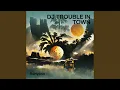 Lagu Dj Trouble in Town