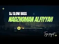 Download Lagu DJ SLOW BASS NADHOMAN ALFIYAH IBNU MALIK