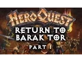 Download Lagu HeroQuest - Return to Barak Tor - 1/4: Curse of the Sarko-phagus