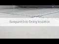 Soniguard Drop Ceiling Insulation