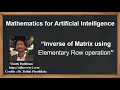 Machine Learning Tutorial Python Mathematics 13 Inverse of Matrix Row Elementary Operations