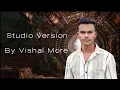 Lagu Studio Version By Vishal More Music 