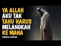 Lagu Ketika Hidup Terasa Gelap Tak Tahu Harus Melangkah ke Mana Lagi | Cahaya Qur'an
